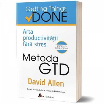 Metoda GTD. Arta productivității fără stres, Act si Politon