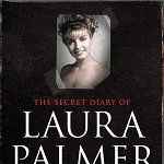 The Secret Diary of Laura Palmer: the gripping must-read for Twin Peaks fans Lynch