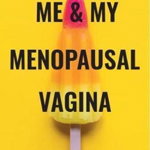 PAL Books carte Me & My Menopausal Vagina, Jane Lewis, PAL Books