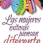 Mujeres Exitosas Piensan Diferente, Las: 9 Habitos Que Te Haran Feliz, Paperback - Valorie Burton