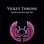 Violet Throne - Legacy of the Aset Ka - Luis Marques, Luis Marques