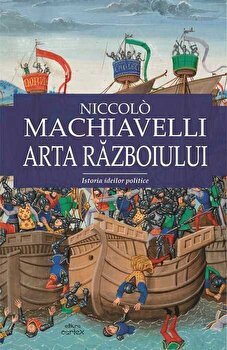 Arta războiului - Paperback brosat - Niccolò Machiavelli - Cartex, 
