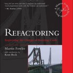 Refactoring: Improving the Design of Existing Code, Hardcover - Martin Fowler