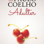 Adulter, Paulo Coelho - Editura Humanitas