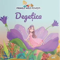 Primele mele povesti. Degetica