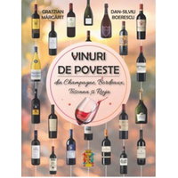 Vinuri de poveste din Champagne, Bordeaux, Toscana si Rioja