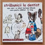 Strabunicii la dentist, Bogdan Stoica