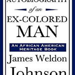 The Autobiography of an Ex-Colored Man (an African American Heritage Book)