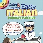 Color & Learn Easy Italian Phrases for Kids, Roz Fulcher