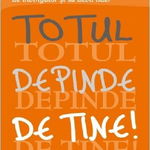 Totul depinde de tine. Cum să-ţi dezvolţi o atitudine de învingător şi să devii lider - Paperback - Thomas B. Smith - Amaltea, 