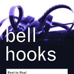 Reel to Real, Bell Hooks