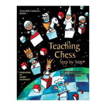 Carte: Teaching Chess Step by Step - Book 1 - Teacher, s Manual - I.Khmelnitsky, M.Khodarkovsky, M.Zadorozny