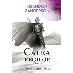 Calea regilor. Arhiva luminii de furtuna. Vol.1 - Brandon Sanderson, Brandon Sanderson