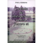 Cuvinte de intelepciune pentru fiecare zi. Un calendar spiritual - Paul Ferrini