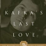 Kafka's Last Love: The Mystery of Dora Diamant - Kathi Diamant, Kathi Diamant