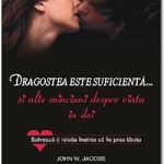 Dragostea este suficienta... - John W. Jacobs