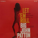 Big John Patton - Let ’Em Roll - vinyl album 12\" 33 rpm