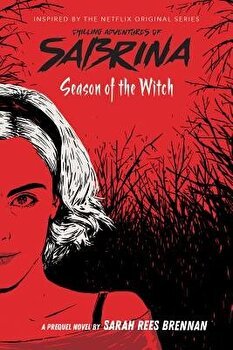 Season of the Witch (the Chilling Adventures of Sabrina, Book 1), Paperback - Sarah Rees Brennan