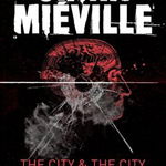 City & The City, Paperback - China Mieville