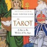 The Tarot: A Key to the Wisdom of the Ages