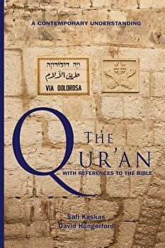 The Qur'an - With References to the Bible: A Contemporary Understanding, Paperback - Safi Kaskas