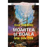 Moartea Si Boala Vin Din Cer - Emil Strainu
