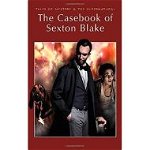 The Casebook of Sexton Blake (Tales of Mystery & the Supernatural)