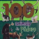 100 de animale din pădure - Hardcover - *** - Girasol, 