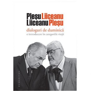 Dialoguri de duminică - HC - Hardcover - Gabriel Liiceanu, Andrei Pleșu - Humanitas, 