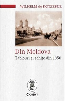 Din Moldova. Tablouri și schițe din 1850, CORINT