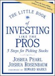 The Little Book of Investing Like the Pros: Five Steps for Picking Stocks, Hardcover - Joshua Pearl