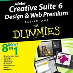 Adobe Creative Suite 6 Design and Web Premium All–in–One For Dummies de J. Smith