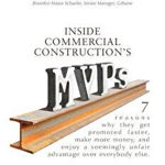 Inside Commercial Construction's MVPs: 7 reasons why they get promoted faster, make more money, and enjoy a seemingly unfair advantage over everybody - Coty Leigh Fournier, Coty Leigh Fournier