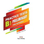 Practice tests B1 preliminary for schools SB, Kathy Dobb, Jenny Dooley, Editura Express Publishing, Limba engleza, 2019