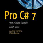 Pro C# 7: With .NET and .NET Core