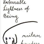 Unbearable Lightness of Being, Paperback - Milan Kundera