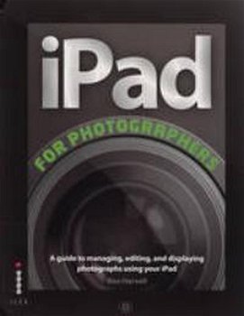 The iPad for Photographers | Ben Harvell, Ilex