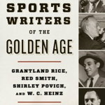 Legendary Sports Writers of the Golden Age