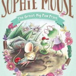 The Great Big Paw Print (Adventures of Sophie Mouse, nr. 9)