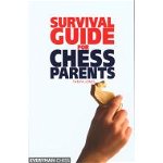 Survival Guide for Chess Parents (Everyman Chess) 