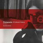 Photography. A Cultural History - Mary Warner Marien