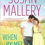 When We Met (Fool's Gold Romance, nr. 13)