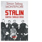 Stalin. Curtea tarului rosu, Simon Sebag Montefiore