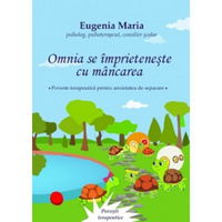Omnia se imprieteneste cu mancarea. Poveste terapeutica pentru anxietatea de separare
