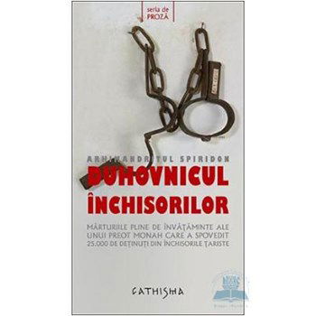 Duhovnicul Inchisorilor - Spiridon 973-88443-0-8