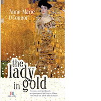 The Lady in Gold. Povestea extraordinara a capodoperei lui Gustav Klimt, Portretul lui Adele Bloch-Bauer, 