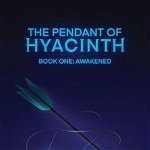 The Pendant of Hyacinth - Riley S. Quinn, Riley S. Quinn