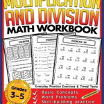 Multiplication and Division Math Workbook for 3rd 4th 5th Grades: Basic Concepts