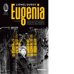 Eugenia. Un roman ravasitor despre Romania anilor 1930-1940, inspirat de jurnalul lui Mihail Sebastian