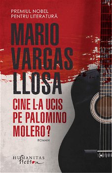 Cine l-a ucis pe Palomino Molero? - Mario Vargas Llosa, Humanitas